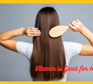 Which Vitamin is Good for Hair